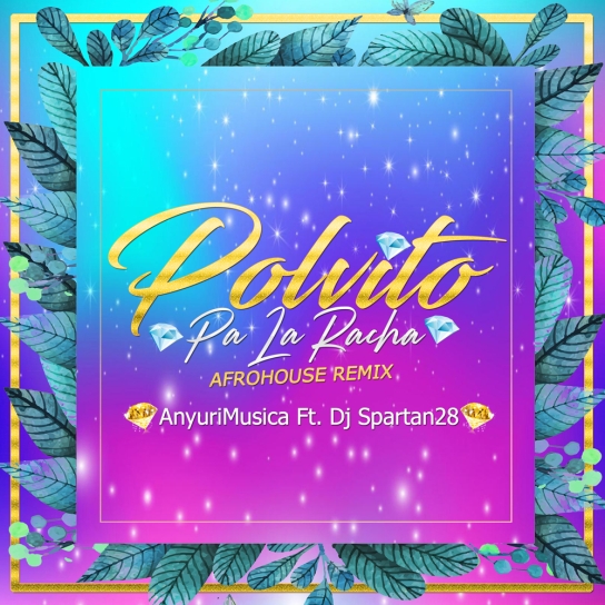 Polvito Pa La Racha (Afrohouse Remix)