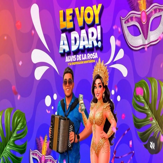 Le Voy a Dar - Alvis De la Rosa